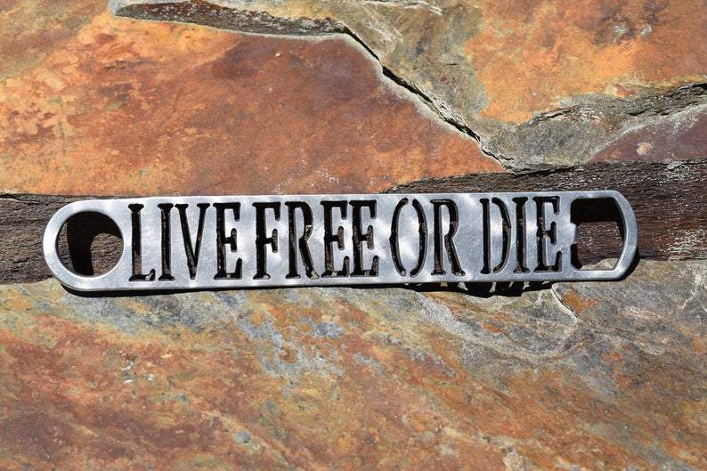 Bottle Opener - New Hampshire "Live Free or Die" Bottle Opener Third Shift Fabrication 